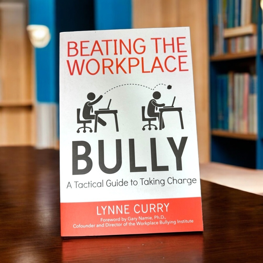 NWT "Beating the Workplace Bully" by Lynne Curry - Paperback Book
